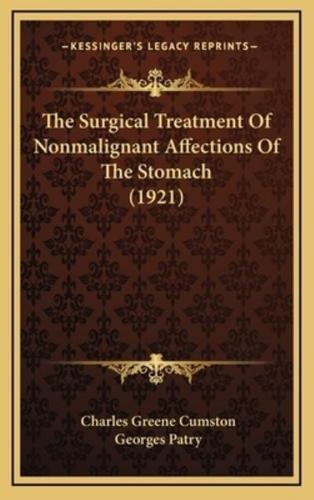 The Surgical Treatment of Nonmalignant Affections of the Stomach (1921)