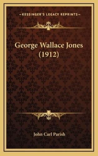 George Wallace Jones (1912)