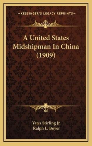 A United States Midshipman In China (1909)