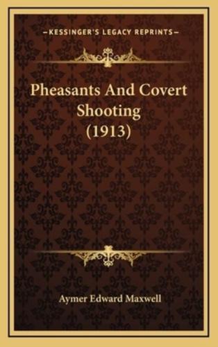 Pheasants And Covert Shooting (1913)