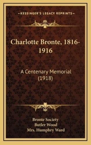 Charlotte Bronte, 1816-1916