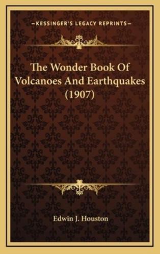 The Wonder Book of Volcanoes and Earthquakes (1907)
