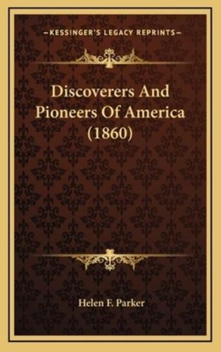 Discoverers And Pioneers Of America (1860)