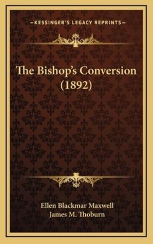 The Bishop's Conversion (1892)