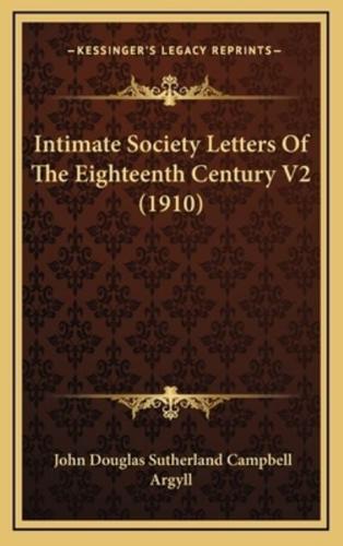 Intimate Society Letters of the Eighteenth Century V2 (1910)