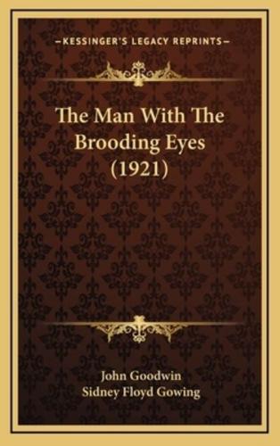 The Man With the Brooding Eyes (1921)