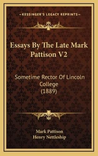 Essays by the Late Mark Pattison V2
