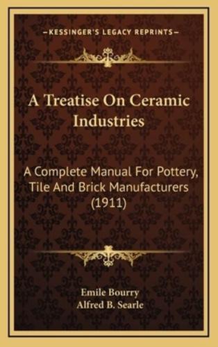 A Treatise on Ceramic Industries