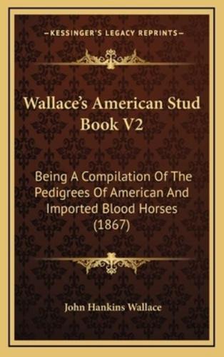Wallace's American Stud Book V2