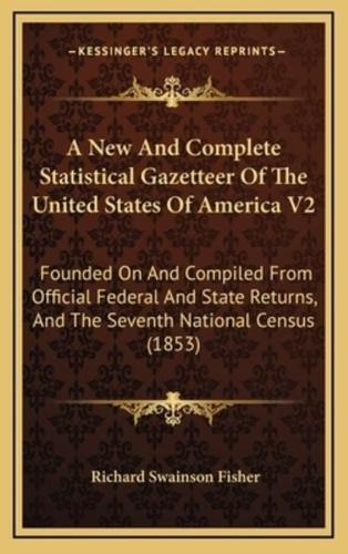 A New and Complete Statistical Gazetteer of the United States of America V2