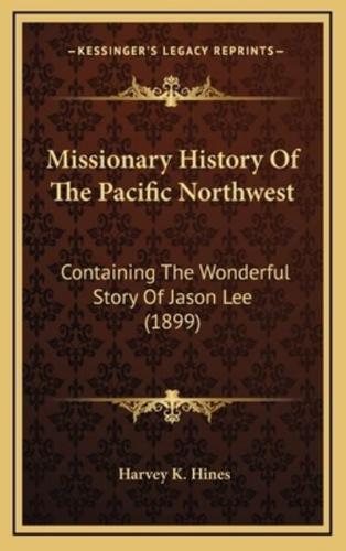 Missionary History Of The Pacific Northwest