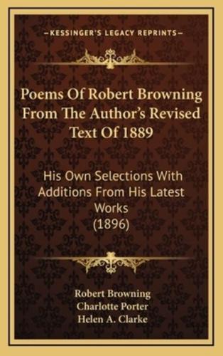 Poems Of Robert Browning From The Author's Revised Text Of 1889