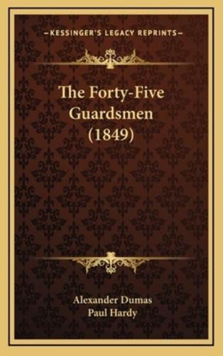 The Forty-Five Guardsmen (1849)