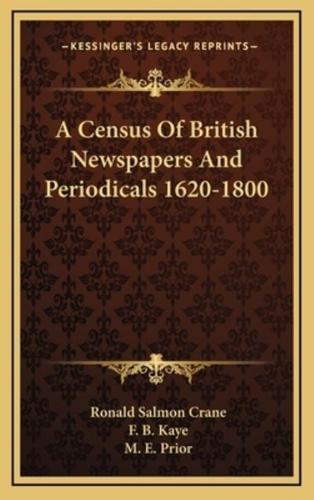 A Census Of British Newspapers And Periodicals 1620-1800