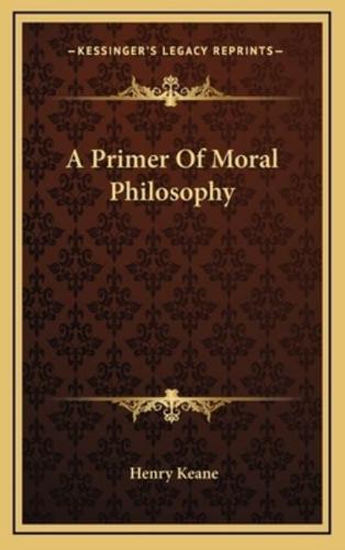 A Primer of Moral Philosophy