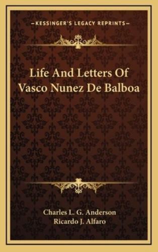 Life And Letters Of Vasco Nunez De Balboa