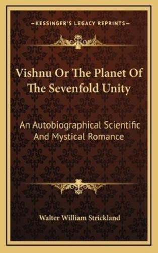 Vishnu or the Planet of the Sevenfold Unity