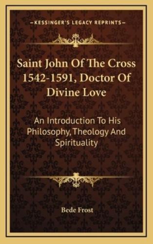 Saint John of the Cross 1542-1591, Doctor of Divine Love