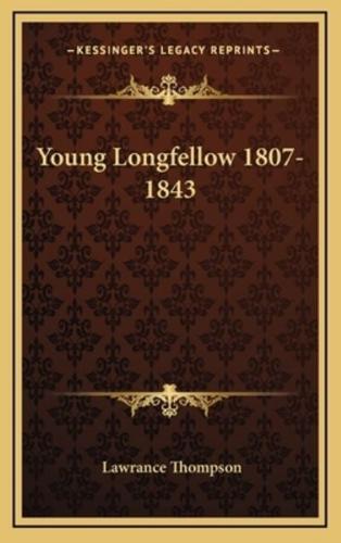 Young Longfellow 1807-1843