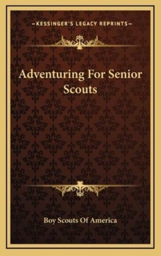 Adventuring For Senior Scouts