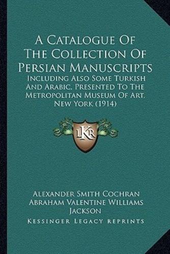 A Catalogue of the Collection of Persian Manuscripts
