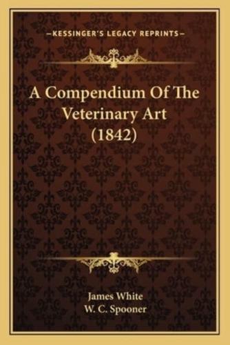 A Compendium Of The Veterinary Art (1842)