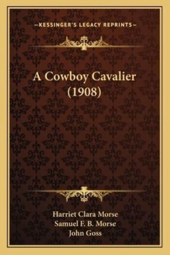 A Cowboy Cavalier (1908)