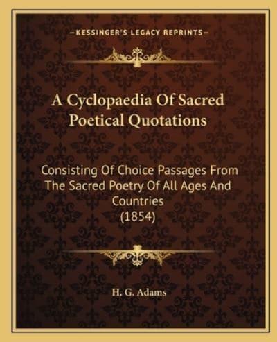 A Cyclopaedia Of Sacred Poetical Quotations