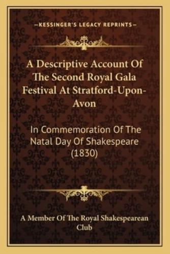 A Descriptive Account Of The Second Royal Gala Festival At Stratford-Upon-Avon