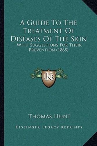 A Guide To The Treatment Of Diseases Of The Skin