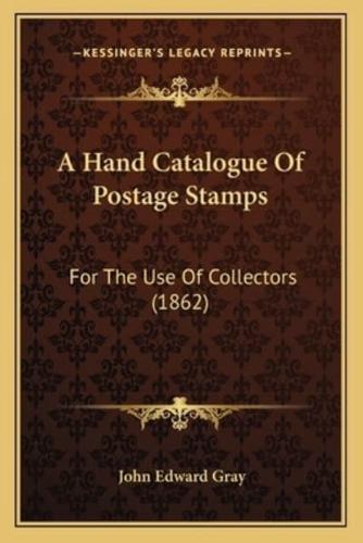 A Hand Catalogue of Postage Stamps