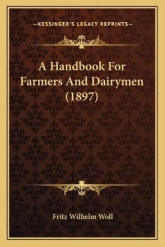 A Handbook For Farmers And Dairymen (1897)
