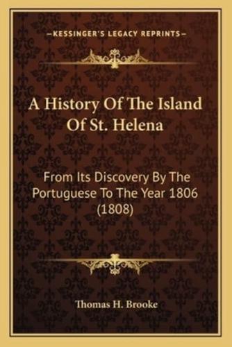 A History Of The Island Of St. Helena