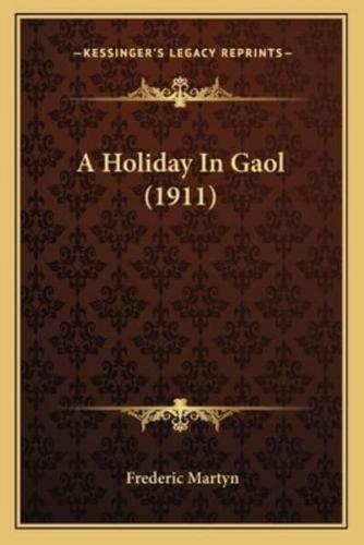 A Holiday In Gaol (1911)
