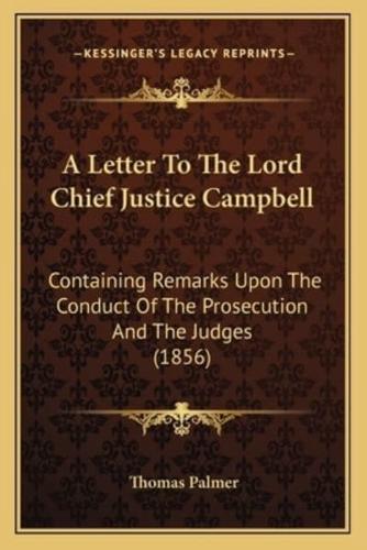 A Letter To The Lord Chief Justice Campbell