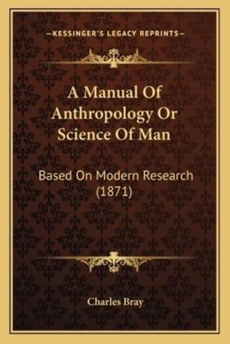 A Manual Of Anthropology Or Science Of Man