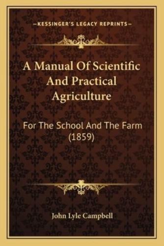 A Manual Of Scientific And Practical Agriculture