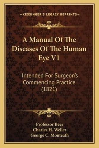 A Manual Of The Diseases Of The Human Eye V1