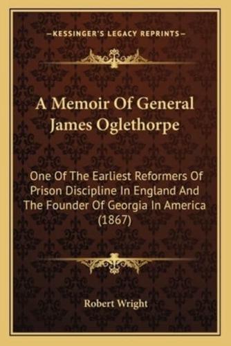 A Memoir Of General James Oglethorpe