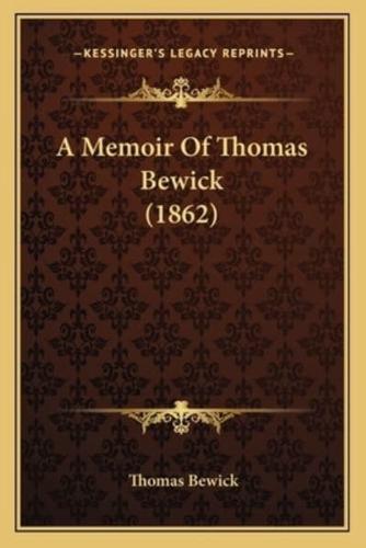 A Memoir Of Thomas Bewick (1862)