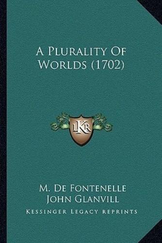 A Plurality Of Worlds (1702)