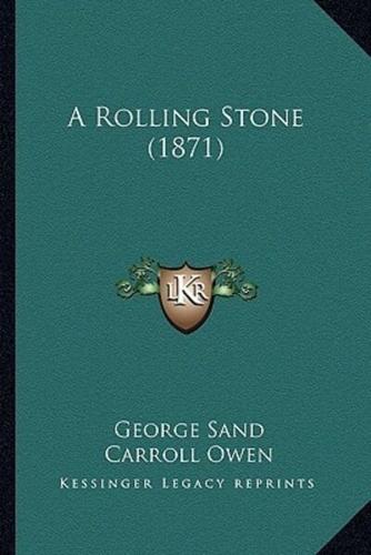 A Rolling Stone (1871)
