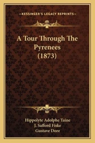 A Tour Through The Pyrenees (1873)