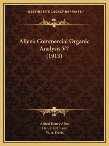 Allen's Commercial Organic Analysis V7 (1913)