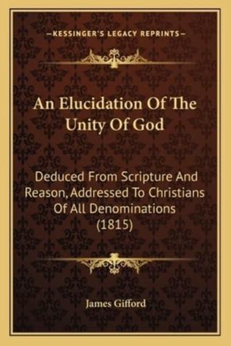 An Elucidation Of The Unity Of God