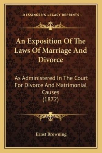 An Exposition Of The Laws Of Marriage And Divorce