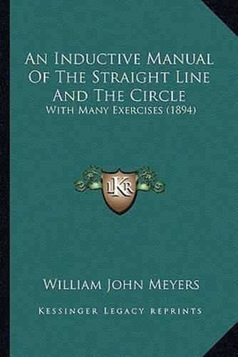An Inductive Manual Of The Straight Line And The Circle