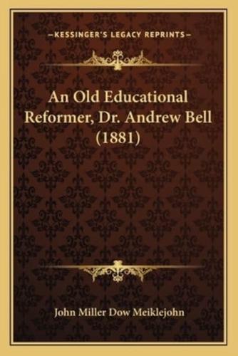 An Old Educational Reformer, Dr. Andrew Bell (1881)