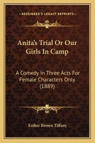 Anita's Trial Or Our Girls In Camp