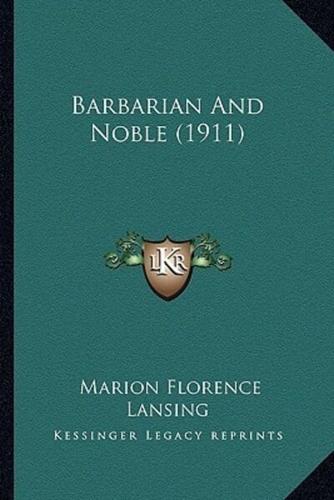 Barbarian And Noble (1911)